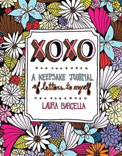 XOXO: A Keepsake Journal of Letters to Myself