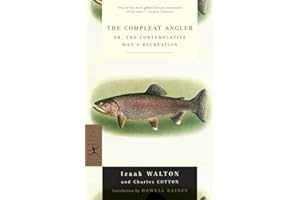 The Compleat Angler: or, The Contemplative Man's Recreation (Modern Library Classics)