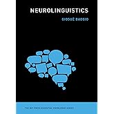Neurolinguistics (The MIT Press Essential Knowledge series)