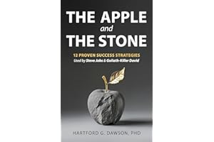 The Apple and The Stone: 12 Proven Success Strategies Used by Steve Jobs and Goliath-Killer David