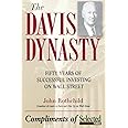 The Davis Dynasty: Fifty Years of Successful Investing on Wall Street