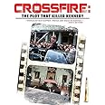 Crossfire: The Plot That Killed Kennedy