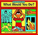 Office Product Learning Works What Would You Do Tricky and Sticky Situations Book