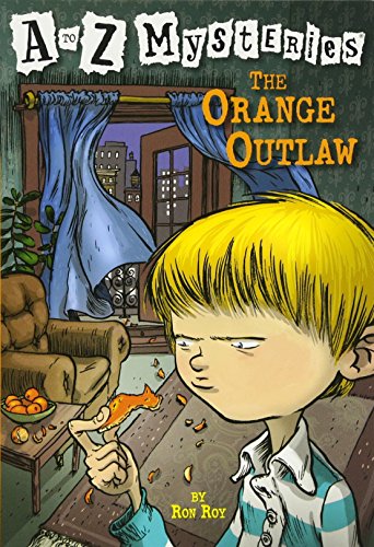 The Orange Outlaw (A to Z Mysteries)