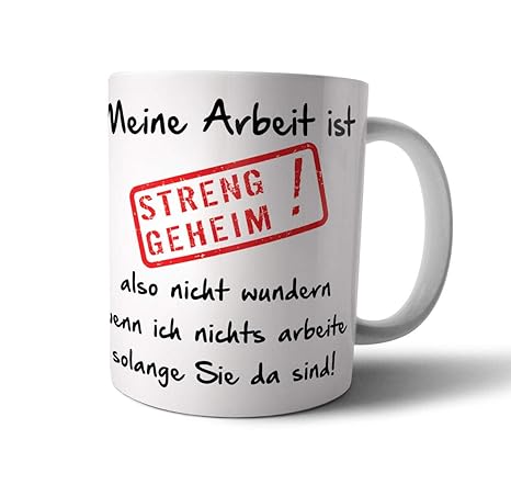 Geschenkedirekt Tasse Mit Spruch Meine Arbeit Ist Streng Geheim Für Das Büro Lustig Kollege Kollegin Chef