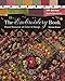 The Embroidery Book: Visual Resource of Color & Design - 149 Stitches - Step-by-Step Guide by Christen Brown