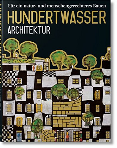 Hundertwasser Architektur Fur Ein Natur Und Menschengerechteres