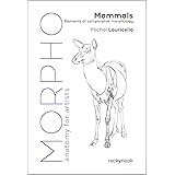 Morpho: Mammals: Elements of Comparative Morphology (Morpho: Anatomy for Artists, 9)