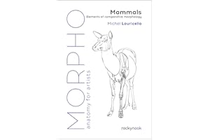 Morpho: Mammals: Elements of Comparative Morphology (Morpho: Anatomy for Artists, 9)