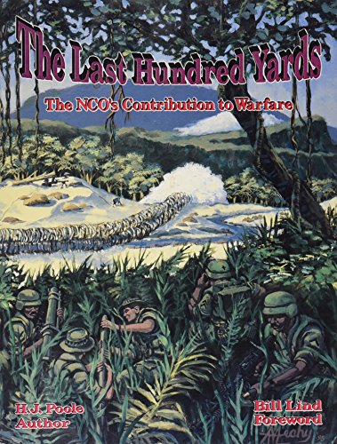 The Last Hundred Yards: The NCO's Contribution to Warfare cover