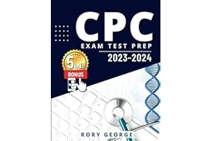 CPC Exam Study Guide 2023-2024: Learn & Excel! Includes Tests | Q&A | Medical Billing and Coding | Terminology | Extra Content