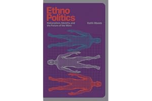 Ethnopolitics: Nationalism, Identity and the Future of the West
