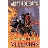 A School for Villains (Dark Lord Academy)