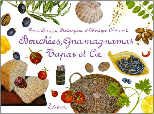 Bouchées, gnamagnamas, tapas et Cie