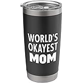 World's Okayest Mom Stainless Steel Insulated Tumbler