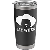 Say When - Wild Western Doc Holliday Cowboy Outlaw Mustache Stainless Steel Insulated Tumbler