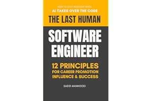 The Last Human Software Engineer: How to Stay Relevant When AI Takes Over the Code