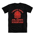 GEEK TEEZ I Don't Need an Army, I've Got a Krogan Men's T-Shirt