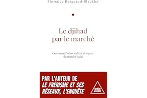 Le Djihad par le marché: Comment l’islam radical s’empare du marché halal (French Edition)