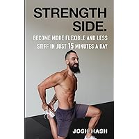 The Practice Of Natural Movement: Reclaim Power, Health, and