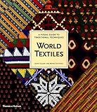 World Textiles: A Visual Guide to Traditional Techniques