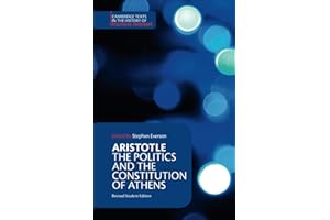 Aristotle: The Politics and the Constitution of Athens (Cambridge Texts in the History of Political Thought)
