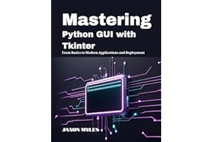 Mastering Python GUI with Tkinter: From Basics to Modern Applications and Deployment