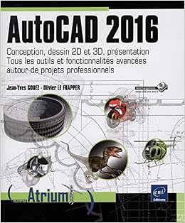 Autocad 2016 Conception Dessin 2d Et 3d Présentation