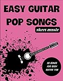 Easy Guitar Pop Songs: A Collection Of 35 Favorited