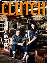 CLUTCH Magazine #65288;#12463;#12521;#12483;#12481;#12510;#12460;#12472;#12531;#65289;Vol.16#65339;#38609;#35468;#65341; (Japanese Edition)
