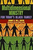 Multidimensional Ministry for Today's Black Family by 