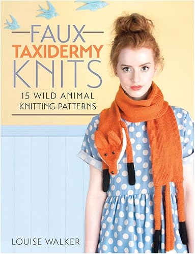 Download Faux Taxidermy Knits: 15 Wild Animal Knitting Patterns PDF
