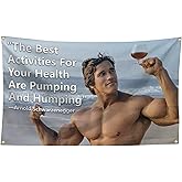Arnold Schwarzenegger "The best activities for your health are Pumping and Humping", 90x150 cm Flagge, lustiges Poster, langlebige Männerhöhle, Veranstaltungen, Übungen ing..