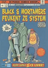 Black & Mortamère feukent ze system