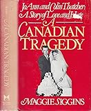 Front cover for the book Canadian Tragedy: Joan and Colin Thatcher a Story of Love and Hate by Maggie Siggins