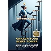 Awaken Your Inner Power Design the Life You Truly Want: Mindset transformation for success, How to design your dream life, Reprogram your subconscious mind, A practical guide to manifestation