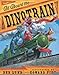 All Aboard the Dinotrain [Hardcover] [2006] (Author) Deb Lund, Howard Fine