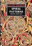 Celtic Design: Spiral Patterns by 