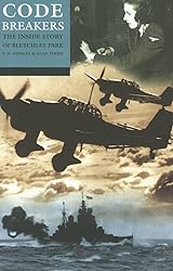 CODEBREAKERS: INSIDE STORY OF BLETCHLEY PARK: The