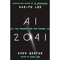 AI 2041: Ten Visions for Our Future: Chen Qiufan, Chen