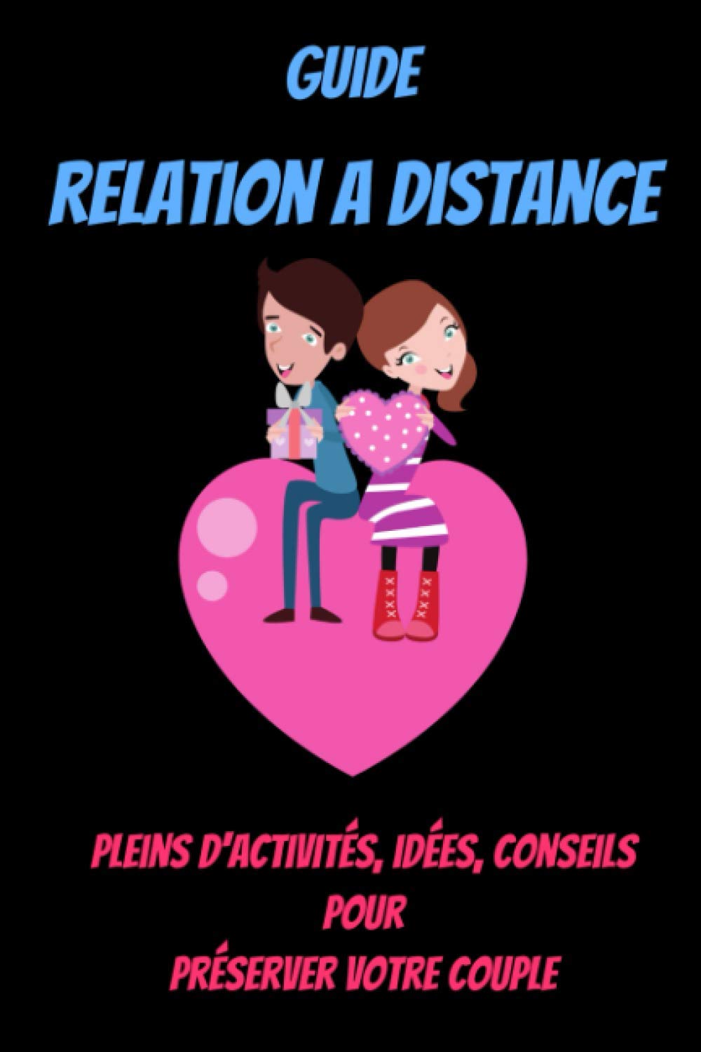 Guide Relation A Distance Jeux Pour Adultes Rigolo Livre Couple En Crise Livre Couple Communication Livre Couple Humour Couples Reveillez Votre A Distance Livre French Edition Kari Ludovic Amazon Com Books