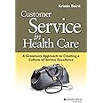 Customer Service in Health Care: A Grassroots Approach to Creating a Culture of Service Excellence