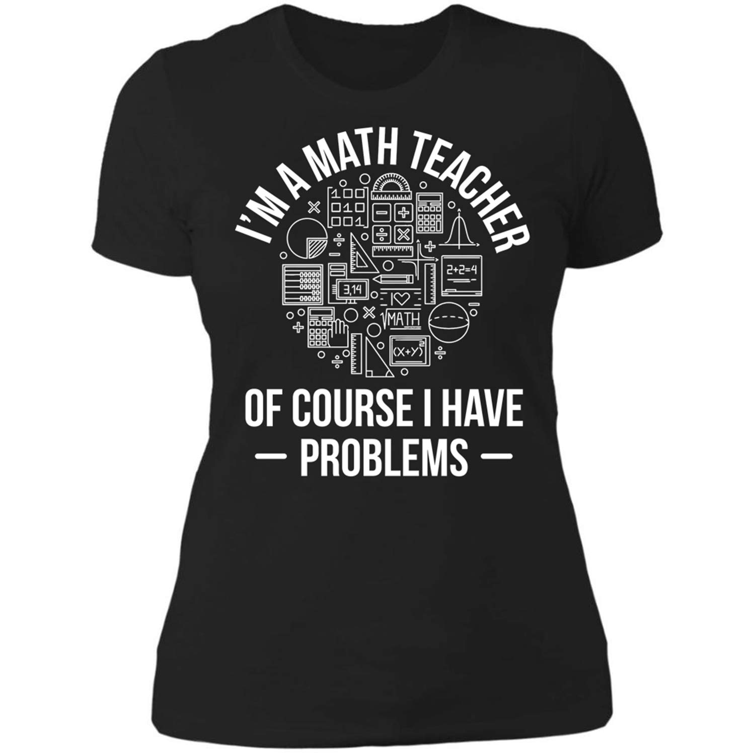 Teechopchop I'm A Math Tea Of Course, Funny, Proud Gift, Mathematics T Shirt