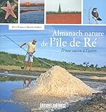 ALMANACH NATURE DE L'ILE DE RE (L') (GUIDES SUD OUEST - NATURE) (French Edition) by 