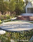 Women Garden Designers: 1900 to the Present by Kristina Taylor