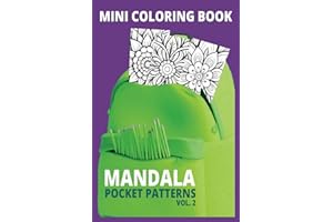 Pocket Patterns 54 Creative 4" x 6" Small Size Mini Coloring Book, Symmetry, Peace, Stress Relief, Relaxation for Adults and Teens: Vol 2. Inspiring ... Unbend, Reduce Stress with Calm Life Coloring