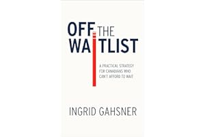 Off the Waitlist: A Practical Strategy for Canadians Who Can't Afford to Wait