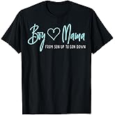 Boy Mama from Son up to Son Down - Mother Mom T-Shirt
