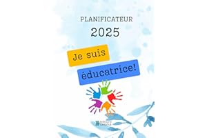 Planificateur mensuel 2025: Je suis éducatrice