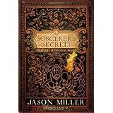 The Sorcerer's Secrets: Strategies in Practical Magick